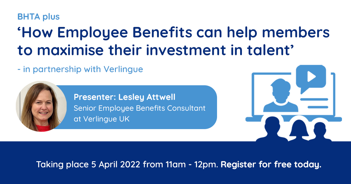 April webinar to reveal how new BHTA member benefit can help members attract and retain talent