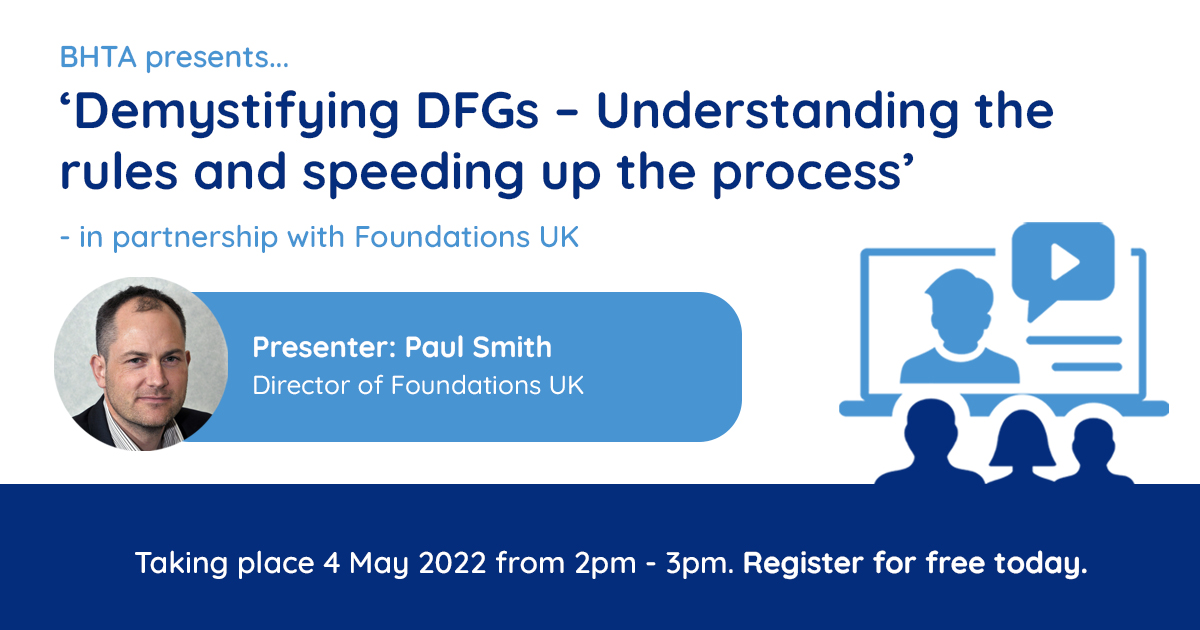 Foundations UK’s Paul Smith to demystify DFGs at BHTA presents… webinar this May
