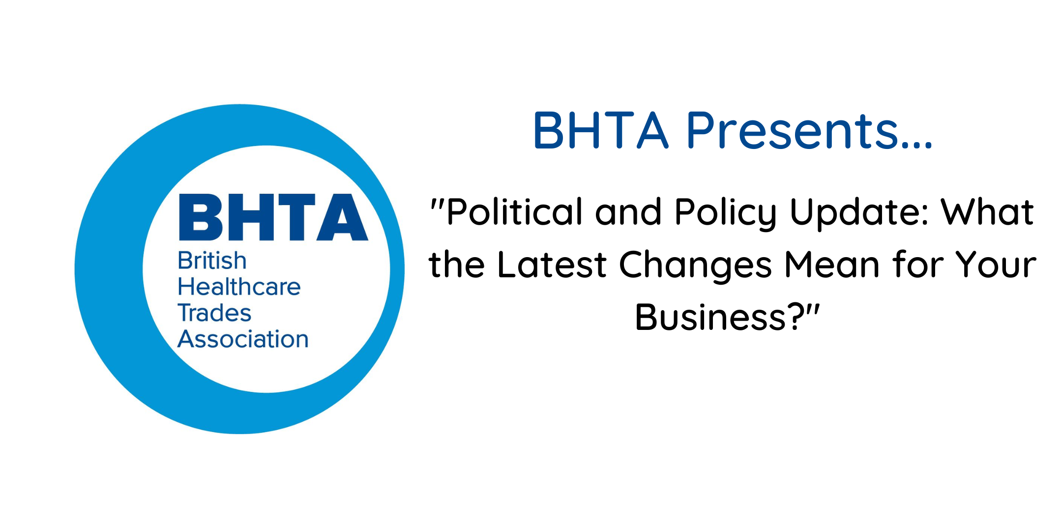 Political and Policy Update: What the Latest Changes Mean for Your Business